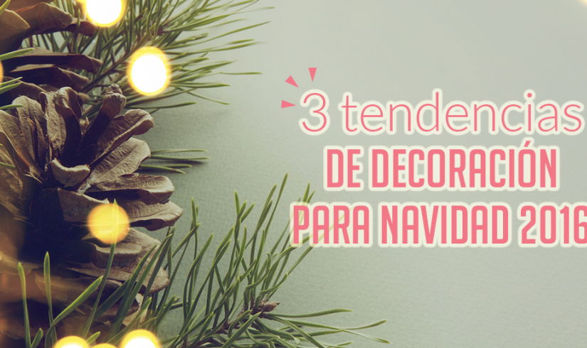 Tendencias para esta Navidad, la época más esperada del año