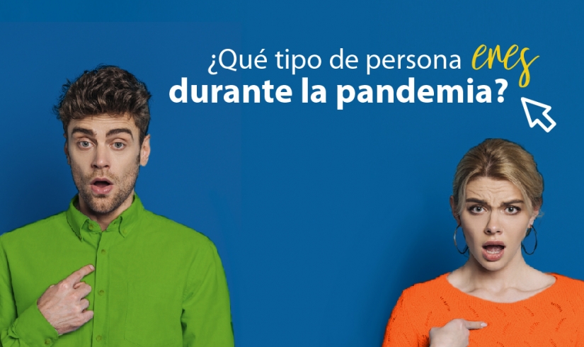 ¿Qué tipo de persona eres en la pandemia?