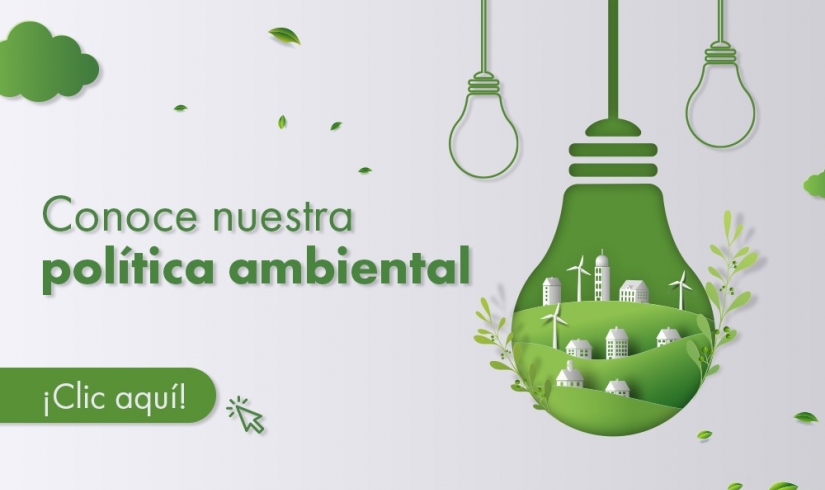 Conoce nuestra política ambiental 